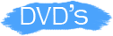 DVDs